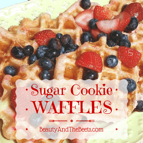 Sugar Cookie Waffles Beauty and the Beets