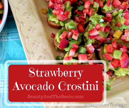 Beauty and the Beets Strawberry Avocado Crostini #SundaySupper #FLStrawberry