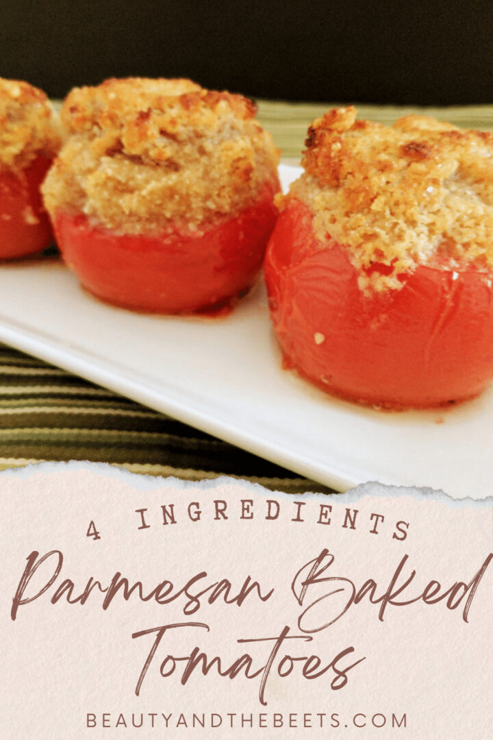 4-Ingredient Parmesan Baked Tomatoes Beauty And The Beets