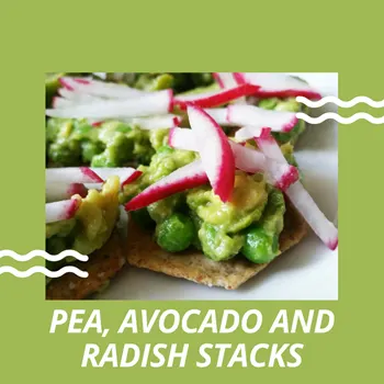 Beauty and the Beets Pea Avocado and Radish Stacks