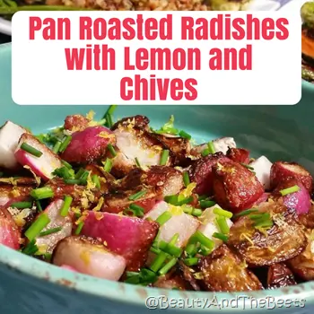 Pan Roasted Radishes with Lemon and Chives from Beauty and the Beets (2)