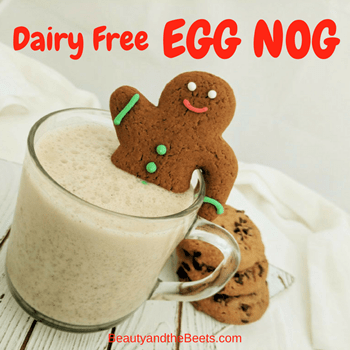 Beauty and the Beets Dairy Free Egg Nog