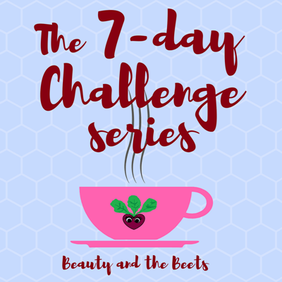 Beauty and the Beets The 7-day challenge series