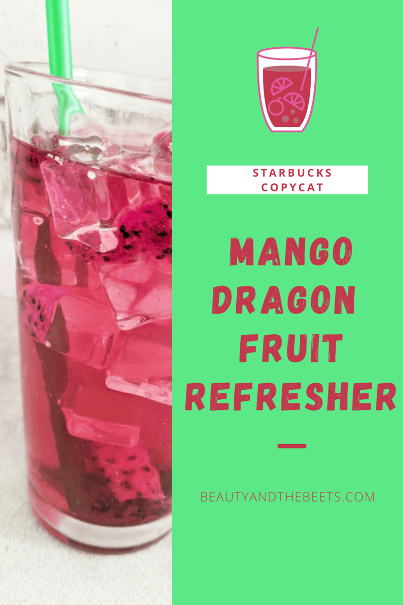 Starbucks Mango Dragon Fruit Refresher copycat Beauty and the Beets