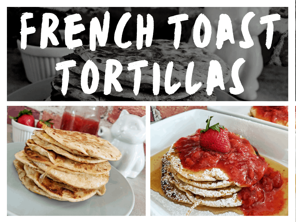 French Toast Tortillas with Strawberry Compote Beauty and the Beets
