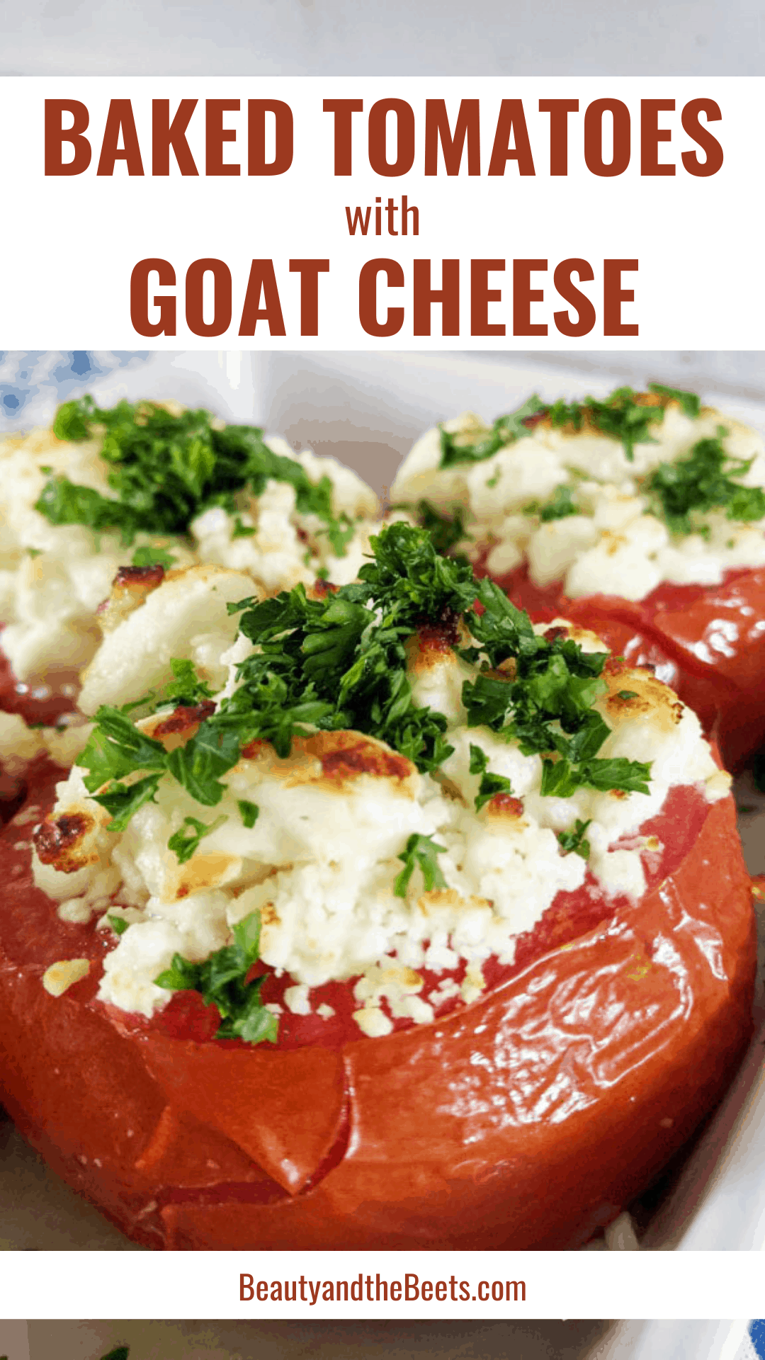 Quick and Easy Baked Tomatoes with Goat Cheese Beauty and the Beets